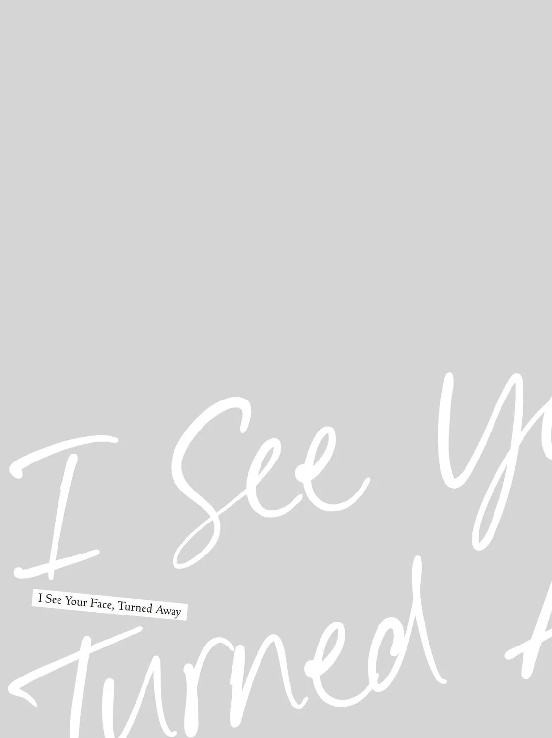 I See Your Face, Turned Away, chapter 14, page 81